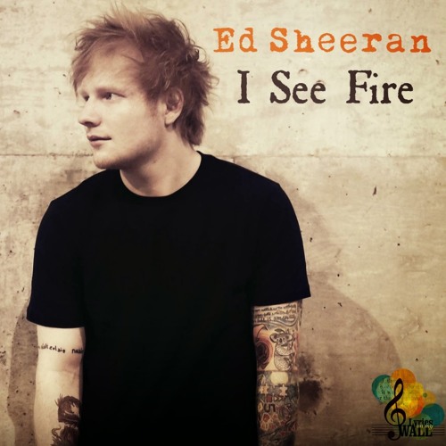 دانلود آهنگ اد شیرن I See Fire 1 اد شیرن I See Fire