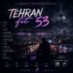 دانلود ریمیکس دیجی باربد و محمد موریانی تهران فیت 53