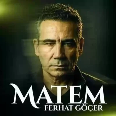 دانلود آهنگ Ferhat Göçer به نام Matem 1 دانلود آهنگ Ferhat Göçer به نام Matem